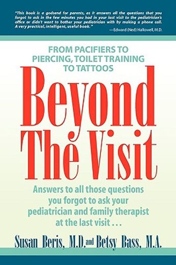 beyond the visit,from pacifiers to piercing, toilet training to tattoos