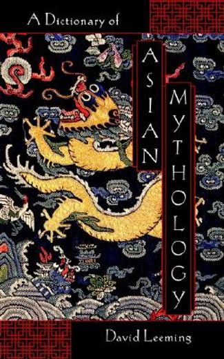 a dictionary of asian mythology