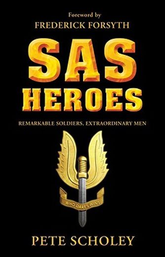 sas heroes,remarkable soldiers, extraordinary men