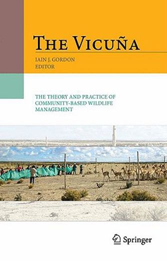 the vicuna,the theory and practice of community based wildlife management