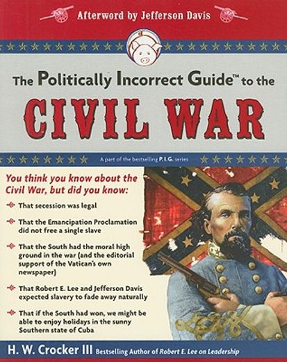 the politically incorrect guide to the civil war (in English)