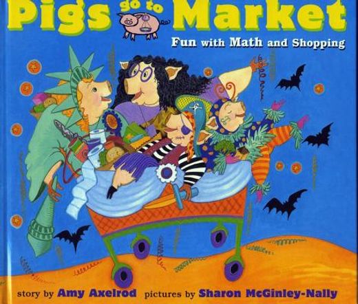 pigs go to market,fun with math and shopping (in English)