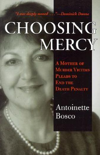 choosing mercy,a mother of murder victims pleads to end the death penalty