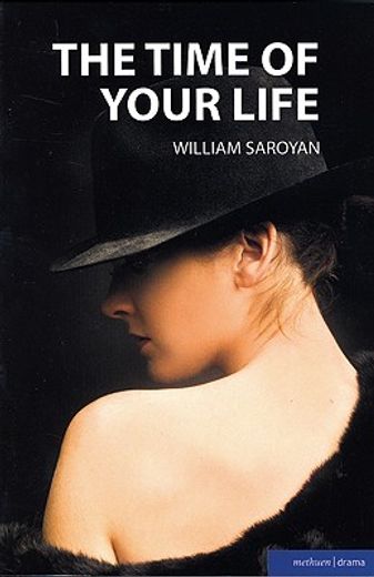 The Time of Your Life (Modern Plays) (in English)