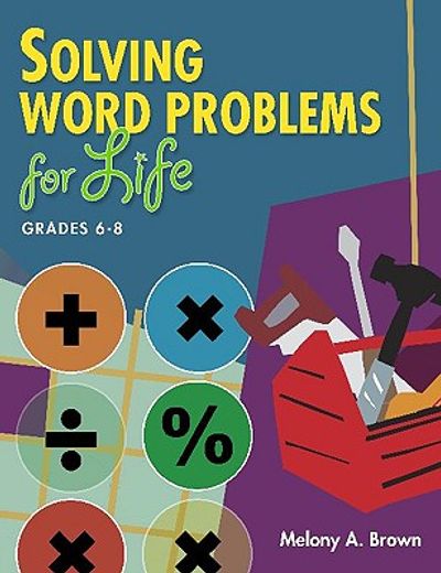 solving word problems for life,grades 6-8