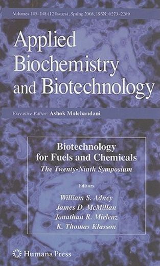 biotechnology for fuels and chemicals,the twenty-ninth symposium
