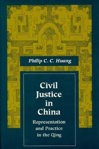 civil justice in china,representation and practice in the qing