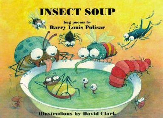 insect soup,bug poems (en Inglés)