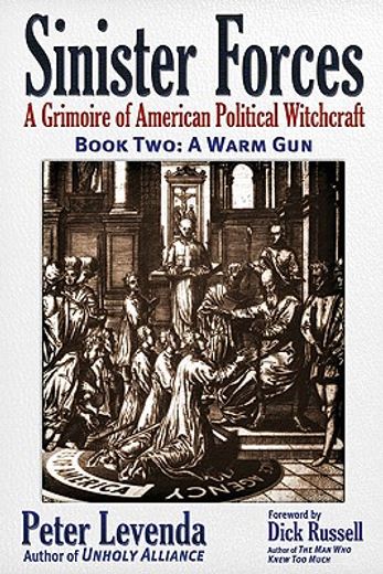 a warm gun,a grimoire of american political witchcraft (in English)