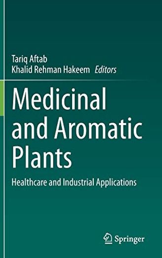 Medicinal and Aromatic Plants: Healthcare and Industrial Applications (en Inglés)