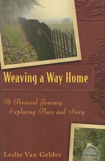 weaving a way home,a personal journey exploring place and story