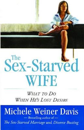 the sex-starved wife,what to do when he´s lost desire (en Inglés)