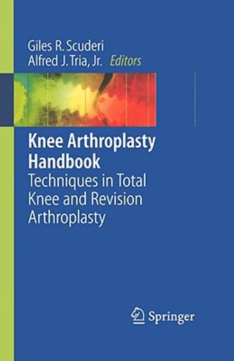 knee arthroplasty handbook,techniques in total knee and revision arthroplasty