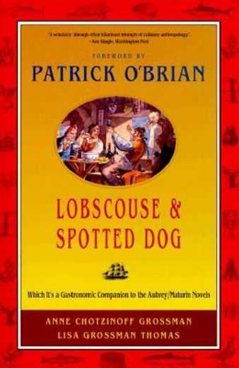 lobscouse & spotted dog,which it´s a gastronomic companion to the aubrey/maturin novels