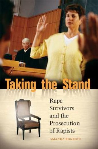 taking the stand,rape survivors and the prosecution of rapists