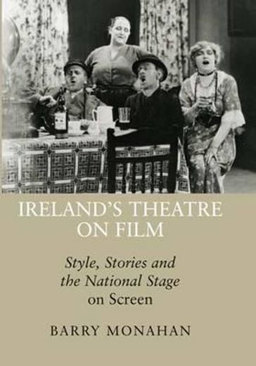 ireland´s theatre on film,style, stories and the national stage on screen
