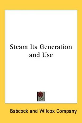 steam its generation and use