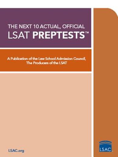the next 10 actual, official lsat preptests (en Inglés)