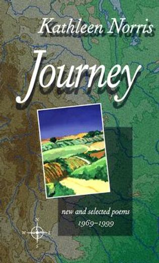journey,new and selected poems, 1969-1999