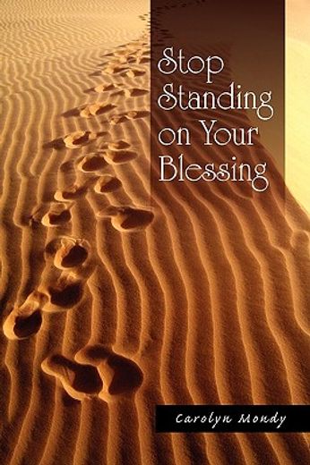 stop standing on your blessing