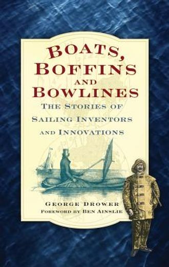 boats, boffins and bowlines,the stories of sailing inventors and innovations