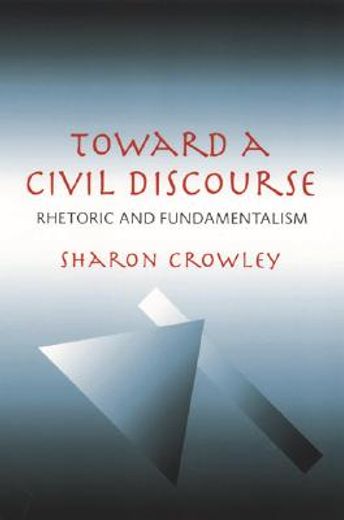 toward a civil discourse,rhetoric and fundamentalism