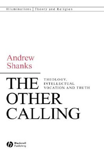 the other calling,theology, intellectual vocation and truth