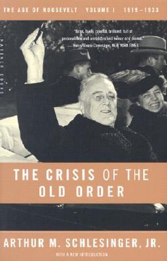 the crisis of the old order,1919-1933, the age of roosevelt