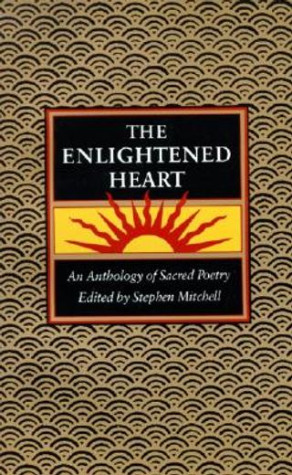 the enlightened heart,an anthology of sacred poetry (in English)