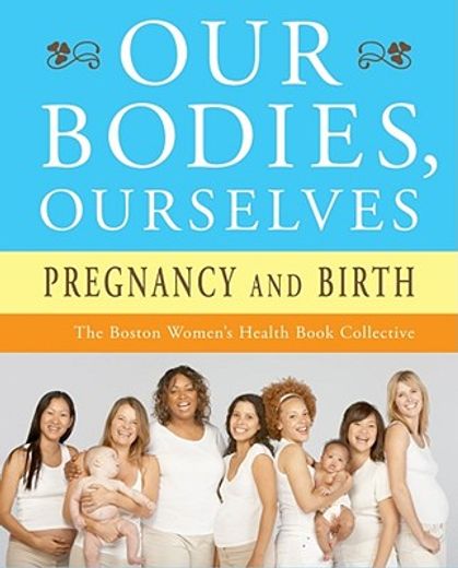 our bodies, ourselves,pregnancy and birth