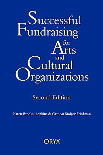 successful fundraising for arts and cultural organizations (en Inglés)
