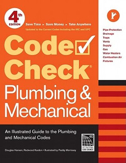 code check plumbing & mechanical,an illustrated guide to the plumbing and mechanical codes (en Inglés)