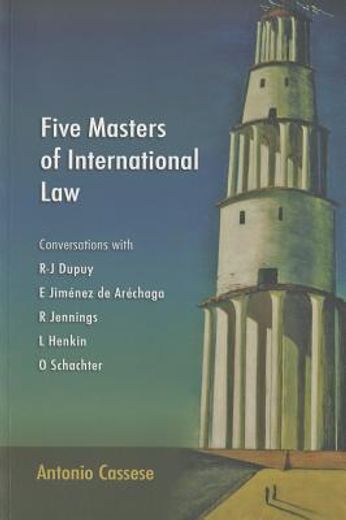 five masters of international law,conversations with r-j dupuy, e jimenez de arechaga, r jennings, l henkin and o schachter