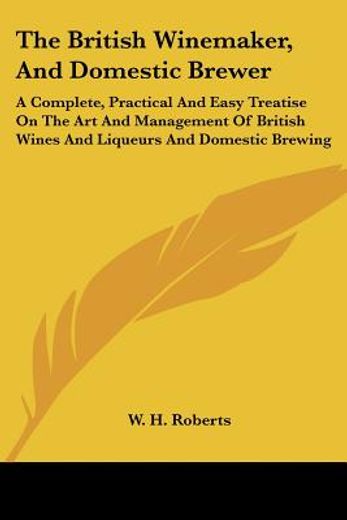 the british winemaker, and domestic brew