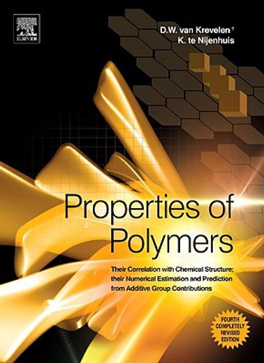 Properties of Polymers: Their Correlation with Chemical Structure; Their Numerical Estimation and Prediction from Additive Group Contributions (en Inglés)