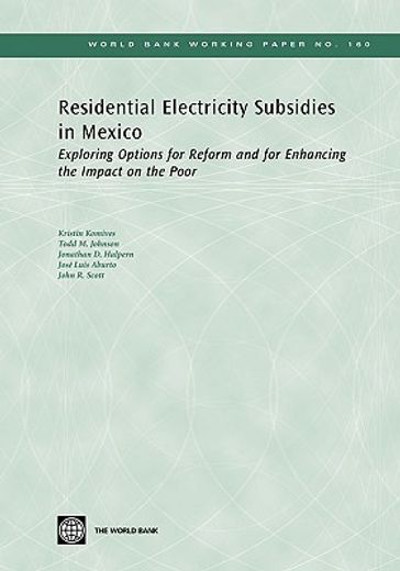 residential electricity subsidies in mexico,exploring options for reform and for enhancing the impact on the poor
