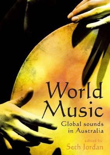 World Music: Global Sounds in Australia (en Inglés)