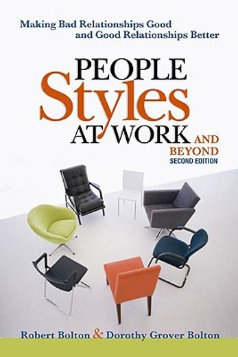 people style at work..and beyond,making bad relationships good and good relationships better (en Inglés)