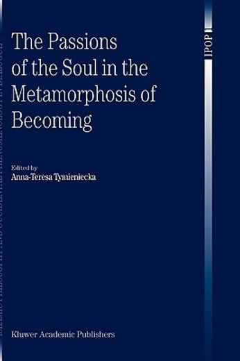 passions of the soul,in the metamorphosis of becoming