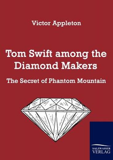 tom swift among the diamond makers,the secret of phantom mountain