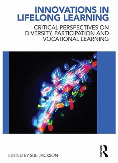 innovations in lifelong learning,critical perspectives on diversity, participation and vocational learning