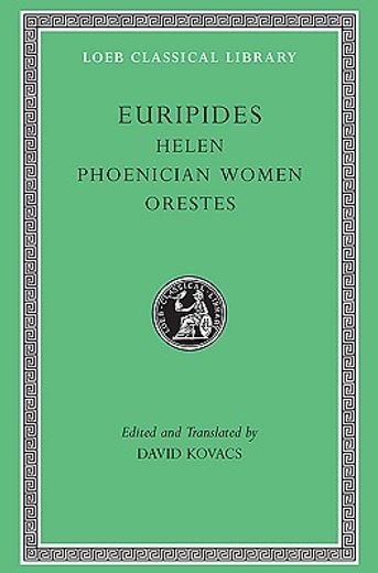 euripides,helen/phoenician women/orestes