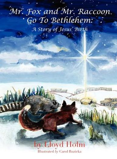 mr. fox and mr. raccoon go to bethlehem (en Inglés)