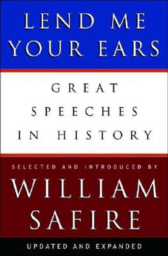 lend me your ears,great speeches in history (en Inglés)