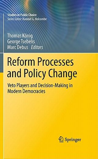 reform processes and policy change,veto players and decision-making in modern democracies
