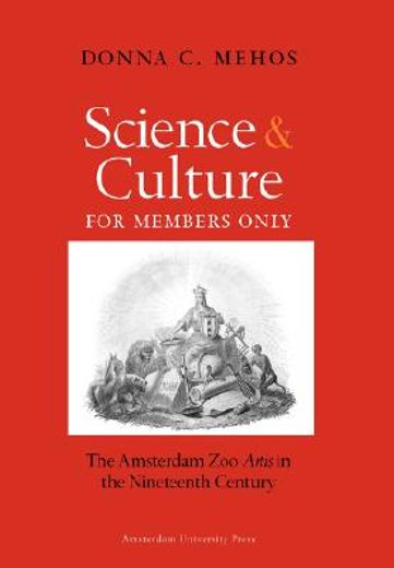 science and culture for members only,the amsterdam zoo artis in the nineteenth century