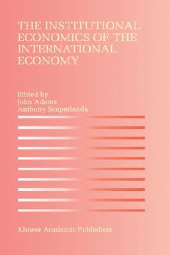 the institutional economics of the international economy (en Inglés)