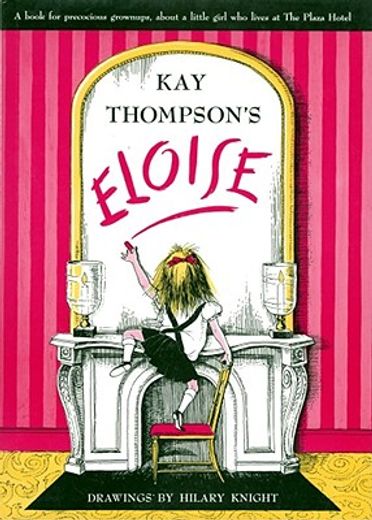 eloise,a book for precocious grown ups (en Inglés)
