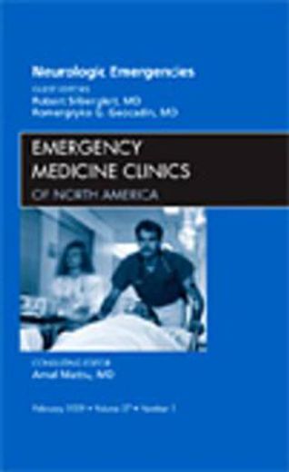 Neurologic Emergencies, an Issue of Emergency Medicine Clinics: Volume 27-1