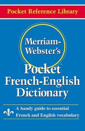 Merriam-Webster's Pocket French-English Dictionary (Pocket Reference Library) (Multilingual, French and English Edition) (en Inglés)